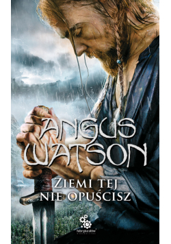 Trylogia Starka. Ziemi tej nie opuścisz