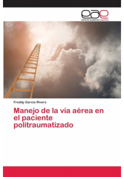 Manejo de la vía aérea en el paciente politraumatizado