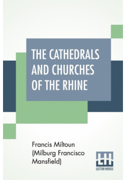 The Cathedrals And Churches Of The Rhine