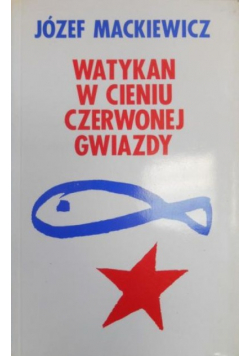 Watykan w cieniu czerwonej gwiazdy