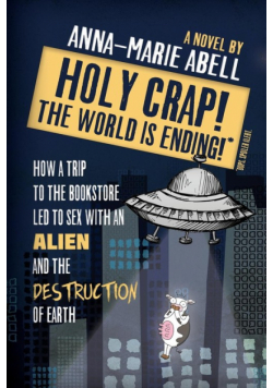 Holy Crap! The World is Ending!