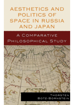 Aesthetics and Politics of Space in Russia and Japan