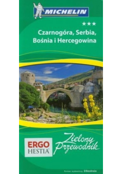 Czarnogóra Serbia Bośnia i Hercegowina Zielony Przewodnik