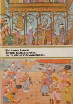 Życie codzienne w Turcji osmańskiej