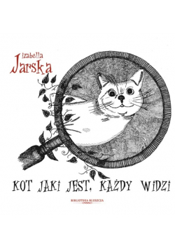 Kot jaki jest, każdy widzi