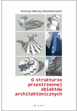 O strukturze przestrzennej obiektów architektonicznych