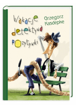 Wakacje detektywa Pozytywki