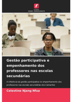 Gestão participativa e empenhamento dos professores nas escolas secundárias