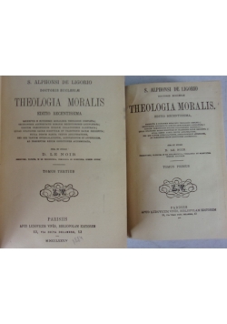 S. Alphonsi De Ligorio. Teologia Moralis. Tom I i III. ok 1884 r.