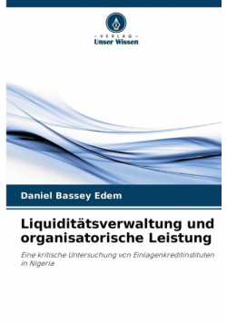 Liquiditätsverwaltung und organisatorische Leistung