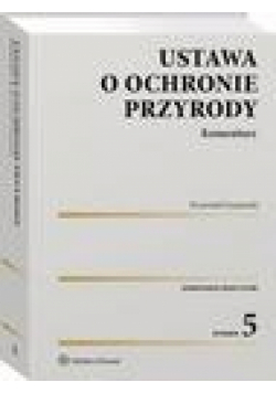 Ustawa o ochronie przyrody. Komentarz