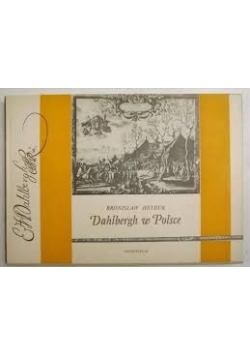 Dahlbergh w Polsce - dziennik i ryciny szwedzkie z dziejów ,,Potopu" 1656 - 1657