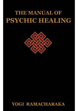 The Manual of Psychic Healing