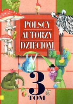 Polscy autorzy dzieciom Tom III