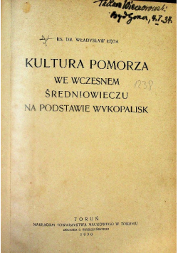 Kultura pomorza we wczesnem średniowieczu na podstawie wykopalisk