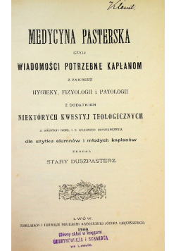 Medycyna pasterska czyli wiadomości potrzebne kapłanom 1900 r.