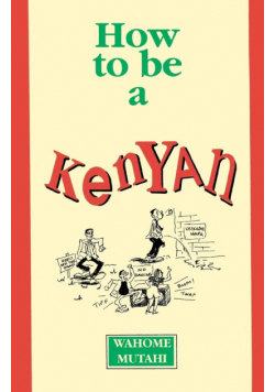 How to Be a Kenyan