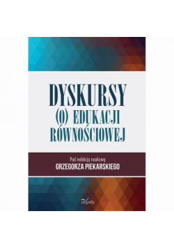 Dyskursy (o) edukacji równościowej