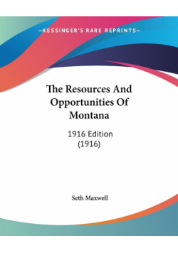 The Resources And Opportunities Of Montana