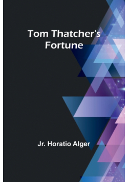 Tom Thatcher's Fortune