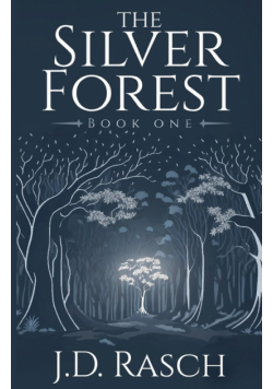 The Silver Forest, Book One