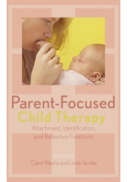 Parent-Focused Child Therapy