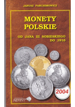 Monety polskie od Jana III Sobieskiego do 1916