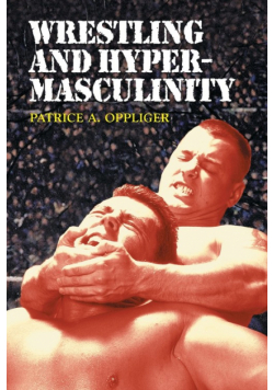 Wrestling and Hypermasculinity