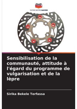 Sensibilisation de la communauté, attitude à l'égard du programme de vulgarisation et de la lèpre
