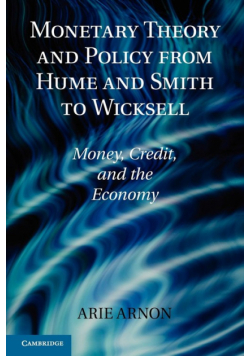 Monetary Theory and Policy from Hume and Smith to Wicksell