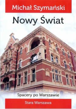 Spacery po Warszawie 4 Nowy Świat