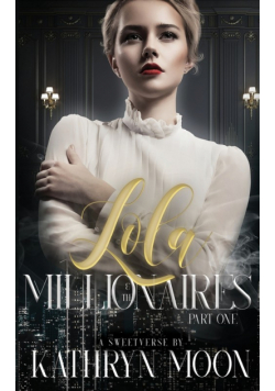Lola and the Millionaires Part One