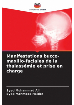 Manifestations bucco-maxillo-faciales de la thalassémie et prise en charge