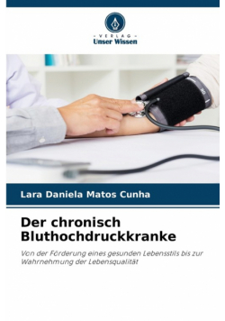 Der chronisch Bluthochdruckkranke