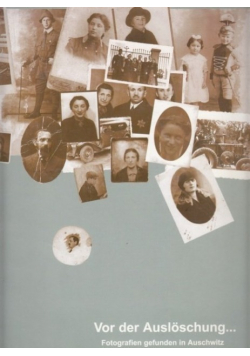 Zanim odeszli fotografie odnalezione w Auschwitz