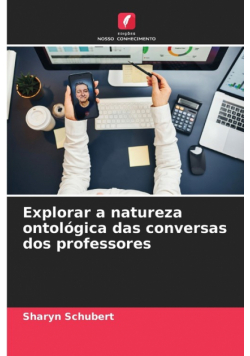 Explorar a natureza ontológica das conversas dos professores