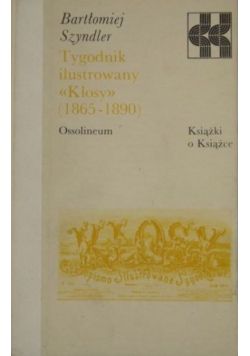 Tygodnik ilustrowany Kłosy 1865 - 1890