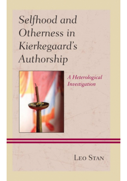 Selfhood and Otherness in Kierkegaard's Authorship