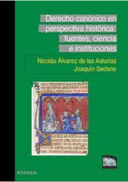 Derecho Canónico en perspectiva histórica Fuentes ciencia e instituciones