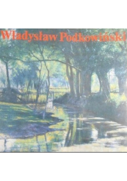 Władysław Podkowiński Katalog wystawy monograficznej