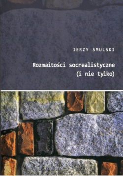 Rozmaitości socrealistyczne (i nie tylko)