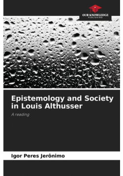 Epistemology and Society in Louis Althusser