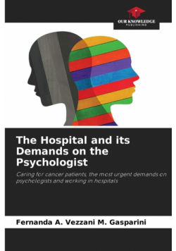 The Hospital and its Demands on the Psychologist