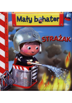 Strażak Mały bohater