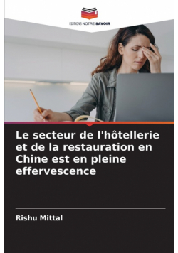 Le secteur de l'hôtellerie et de la restauration en Chine est en pleine effervescence