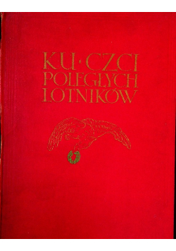 Ku czci poległych lotników Księga Pamiątkowa 1933 r.