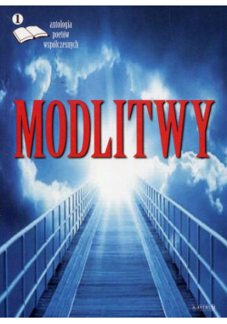 Modlitwy Antologia poetów współczesnych