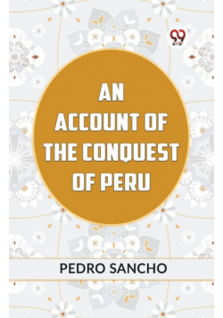 An Account Of The Conquest Of Peru