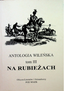Antologia wileńska Tom III Na rubieżach