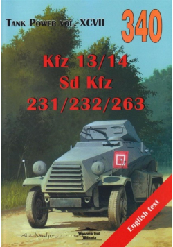 Tank Power vol XCVII Nr 340
Kfz 13 / 14 Sd Kfz 231 / 232 / 263
